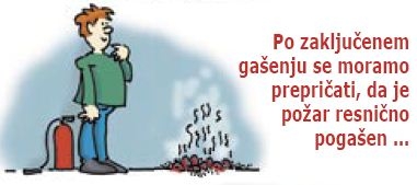 Po zaključenem gašenju se vedno prepričamo, da je požar resnično pogašen